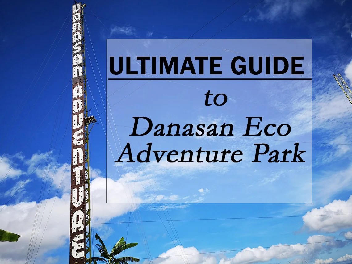 Ultimate Guide to Danasan Eco Park Adventure in Cebu » Shellwanders