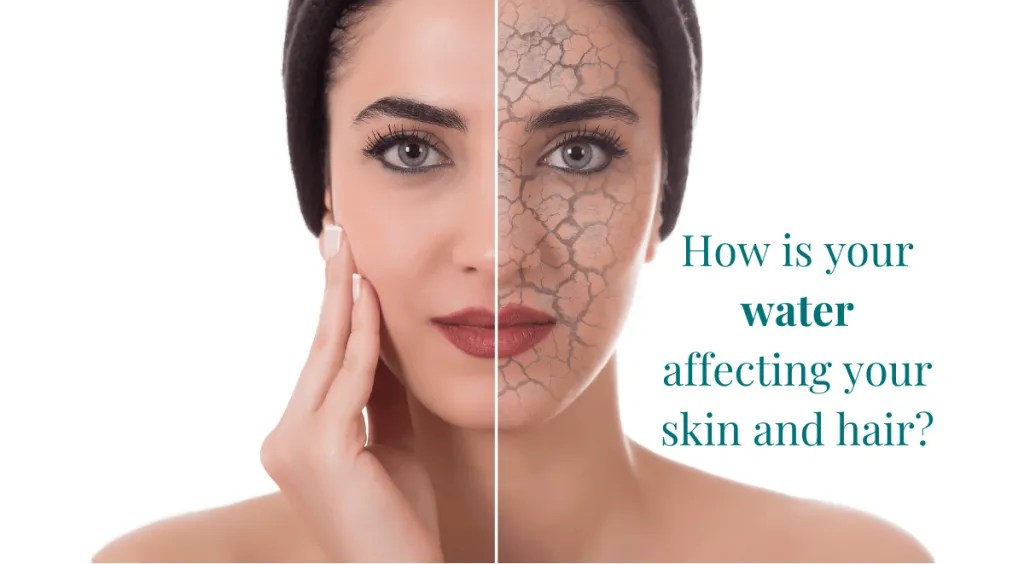 The Damaging Effects of Hard Water on Hair and Skin Shell Water Systems