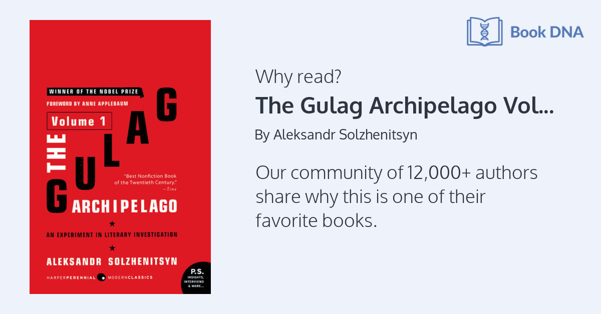 Why read The Gulag Archipelago Volume 1?