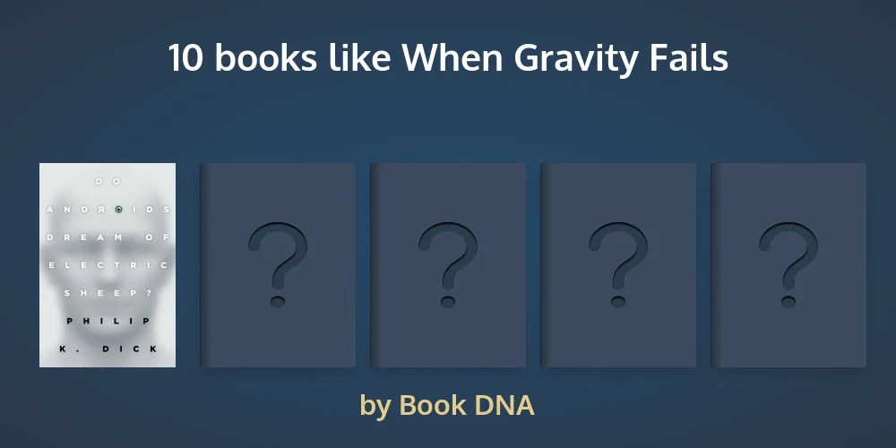 100 handpicked books like When Gravity Fails (picked by fans)