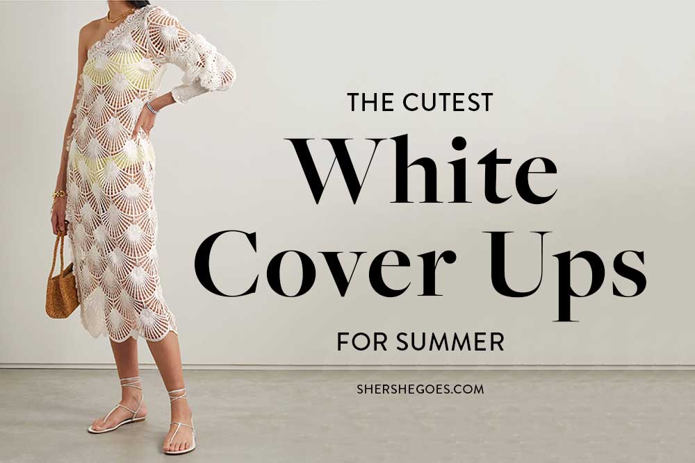 Bright White The Cutest Swim Cover Ups (2021)