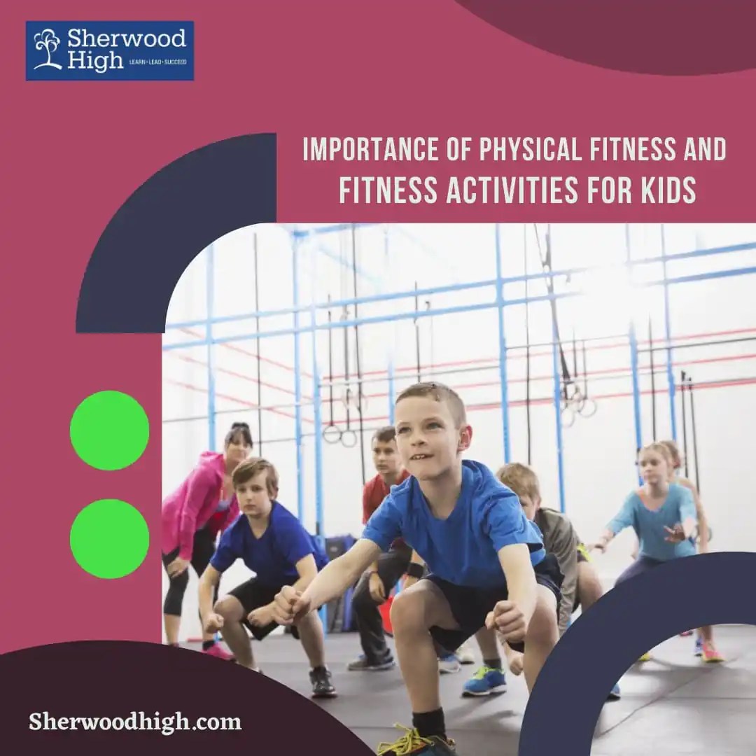 Importance Of Physical Fitness And Fitness Activities For Kids