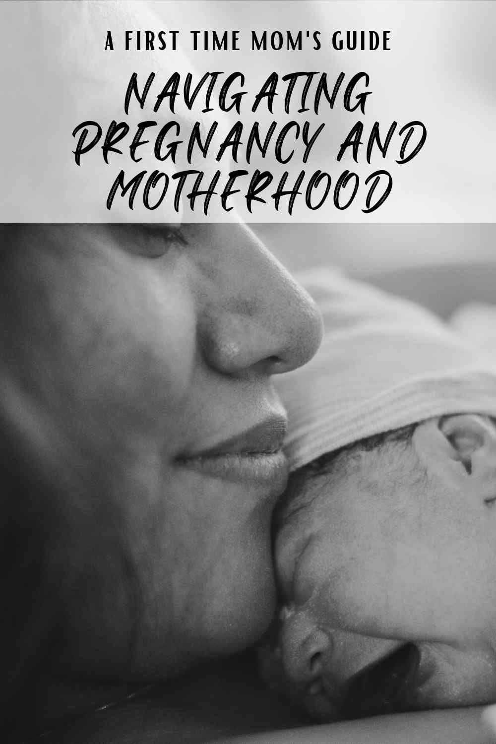 A First Time Mom's Guide on Navigating Pregnancy and Motherhood