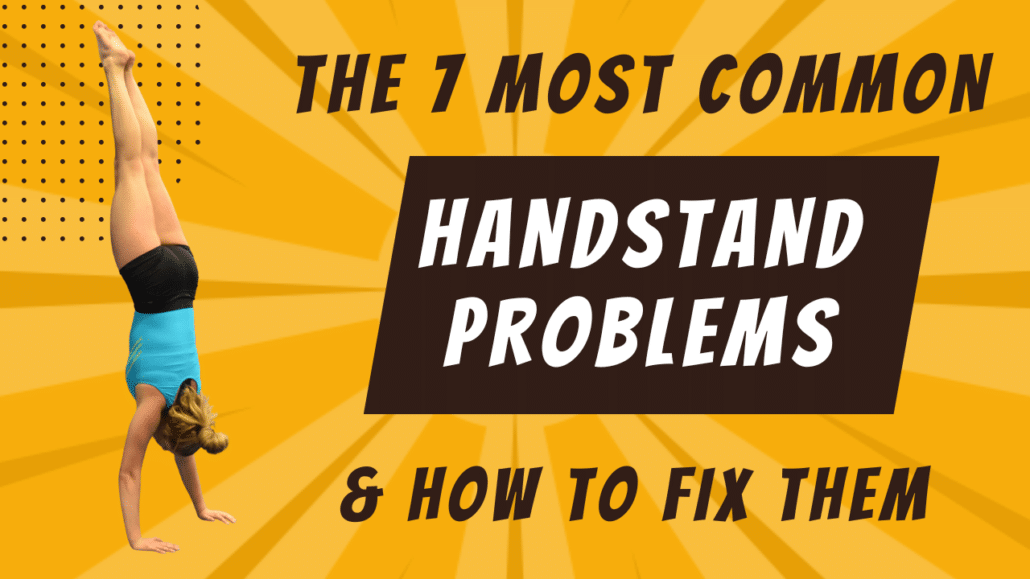7 Common Handstand Problems in Gymnasts and Exact Exercises To Fix Them