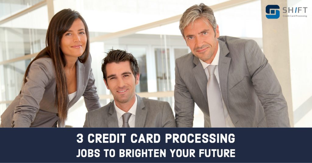 Credit Card Processing Careers Shift Credit Card Processing