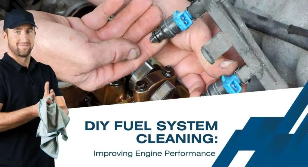 DIY Fuel System Cleaning Improving Engine Performance