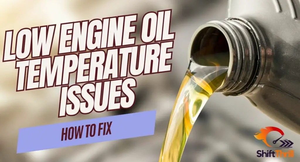 A Guide On How to Fix Low Engine Oil Temperature Issues