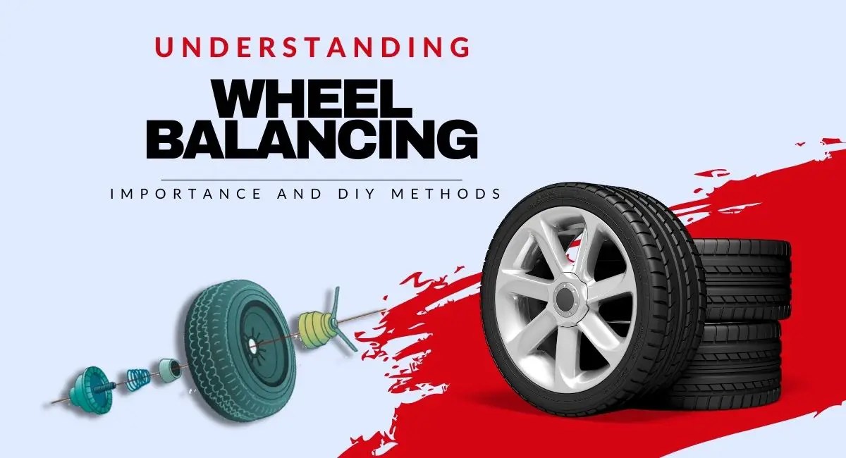 Understanding Wheel Balancing Importance and DIY Methods