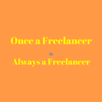 Once a Freelancer