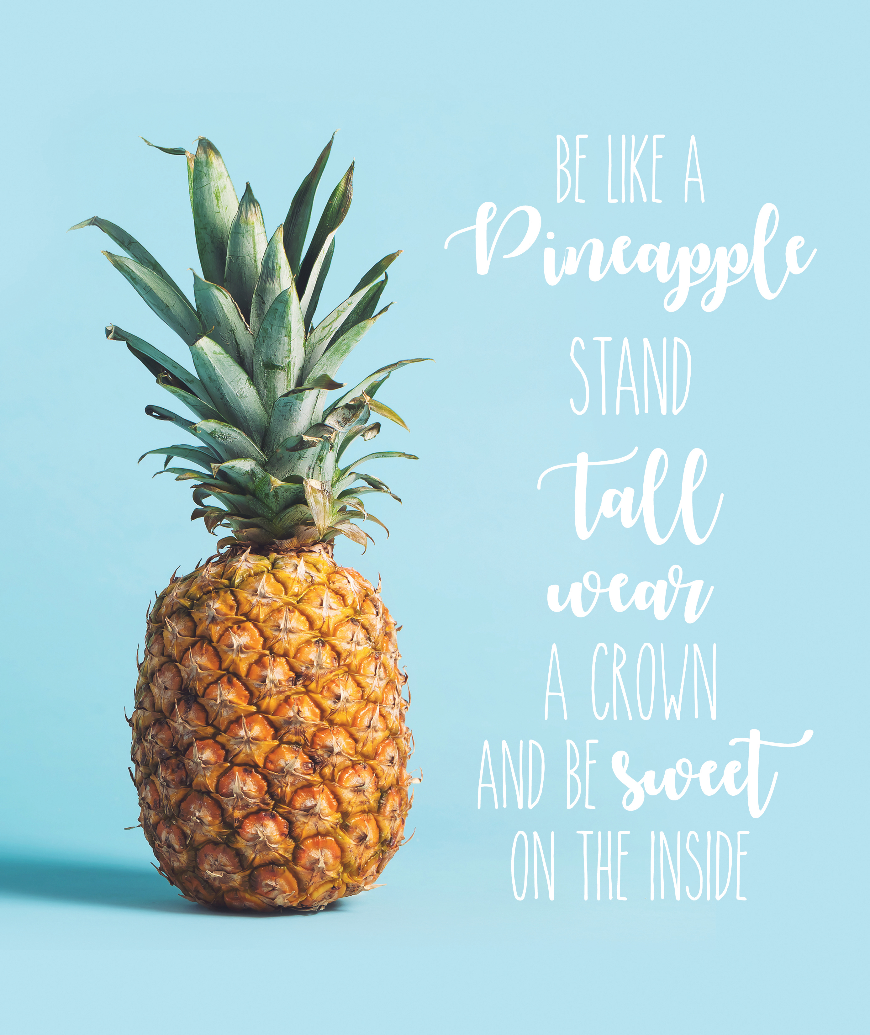 be like a pineapple quote Be Like A Pineapple | Shineblog