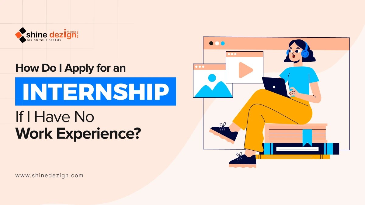 How Do I Apply for an Internship If I Have No Work Experience?