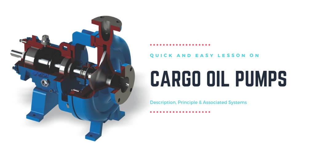 Cargo Oil Pump Description, Principle & Associated Systems ShipFever