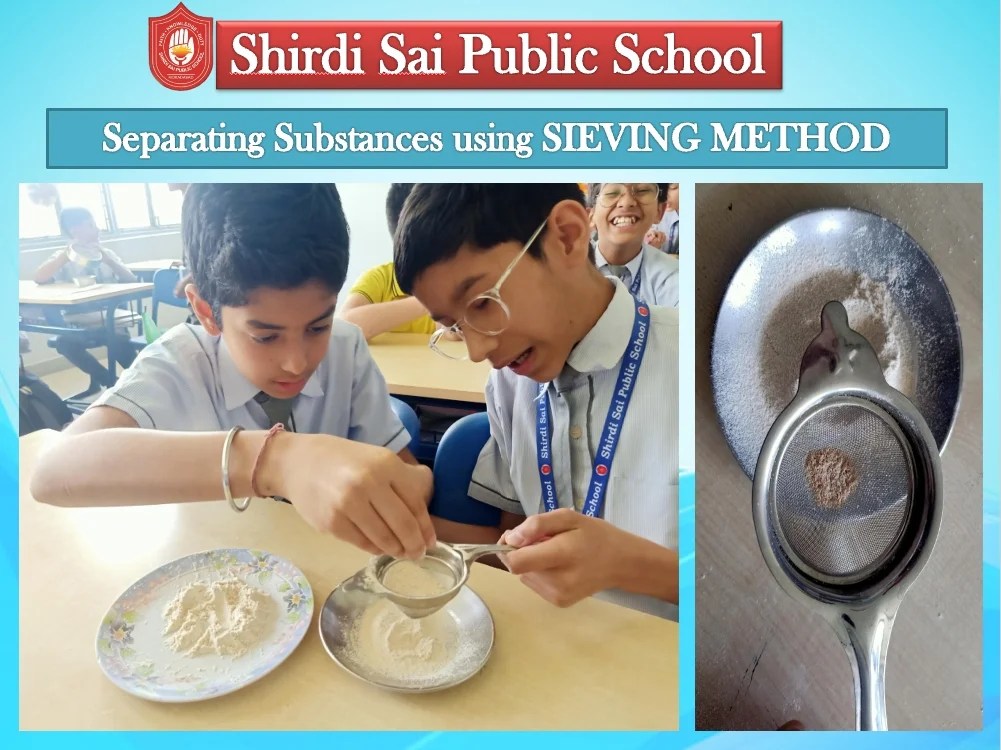CLASS VI SCIENCE Sieving Method Shirdi Sai Public School Wing2
