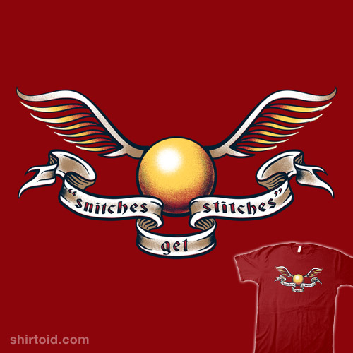 Snitches Get Stitches Shirtoid