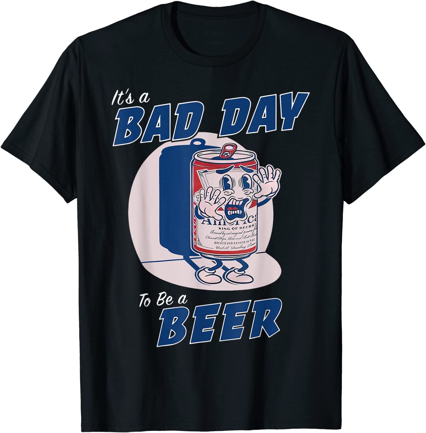It's A Bad Day To Be A Beer Funny Drinking Beer TShirt ShirtsMango