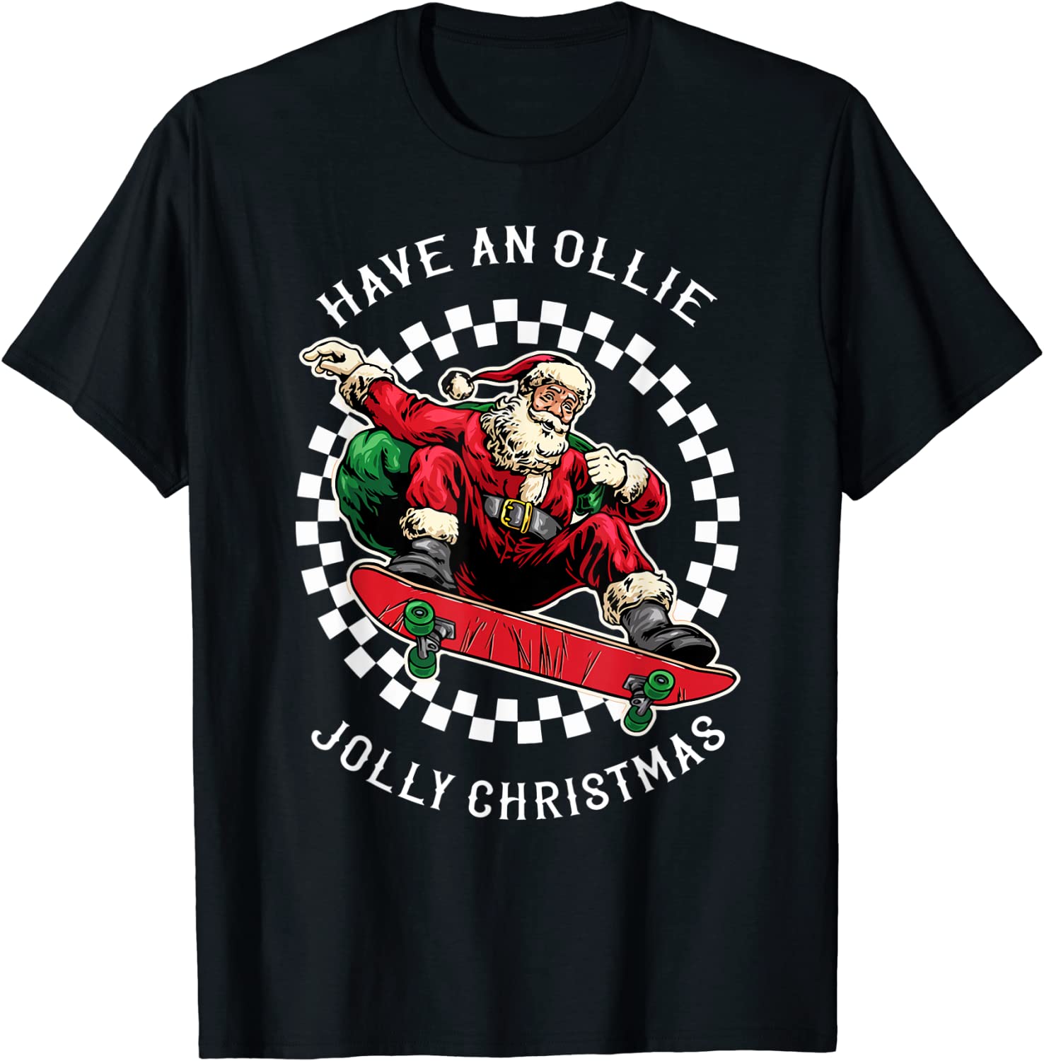 Have An Ollie Jolly Christmas Santa Claus TShirt ShirtsMango Office ️