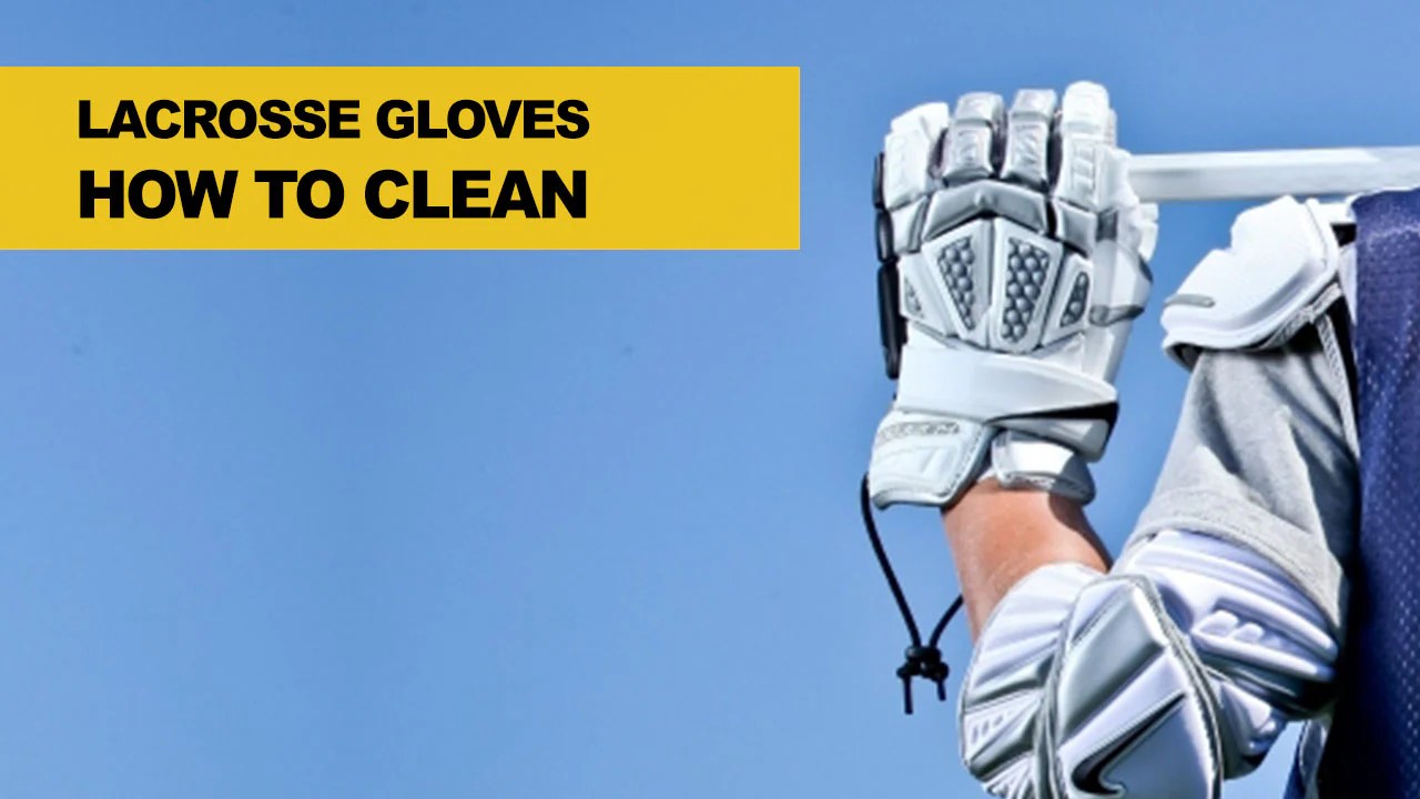 LACROSSE GLOVES HOW TO CLEAN SHOC