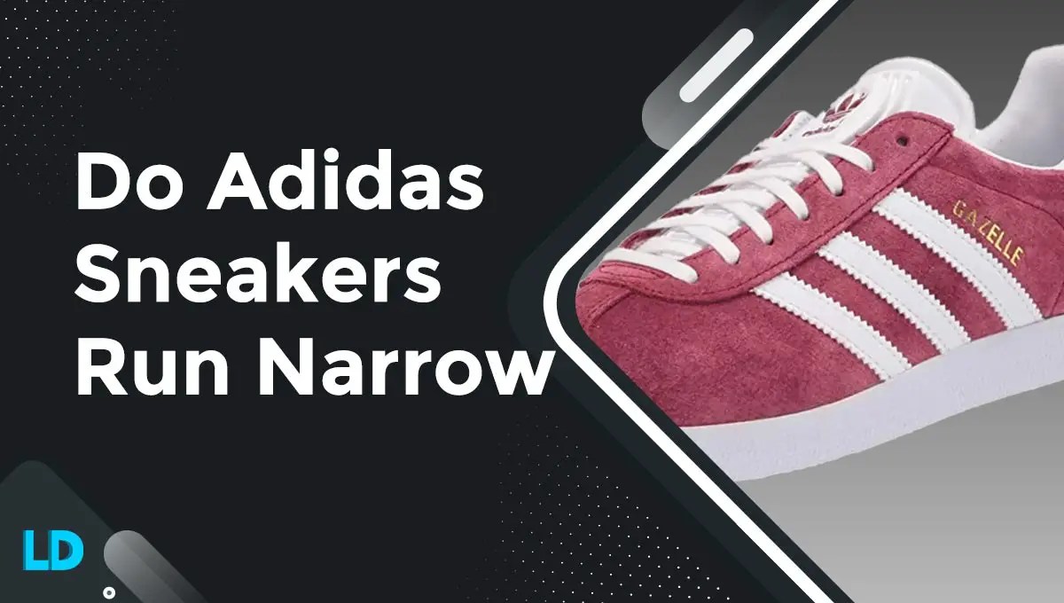 Do Adidas Shoes Run Narrow? Shoe Effect