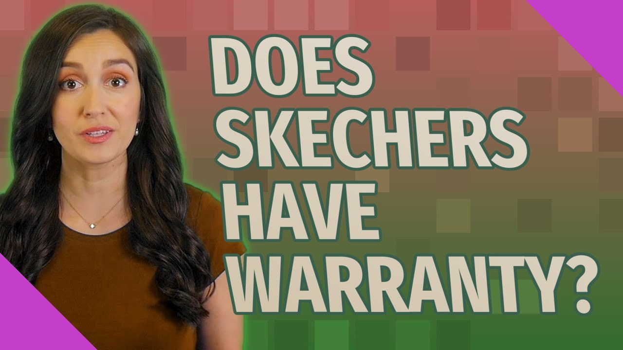 Do Skechers Have a Warranty? Shoe Effect