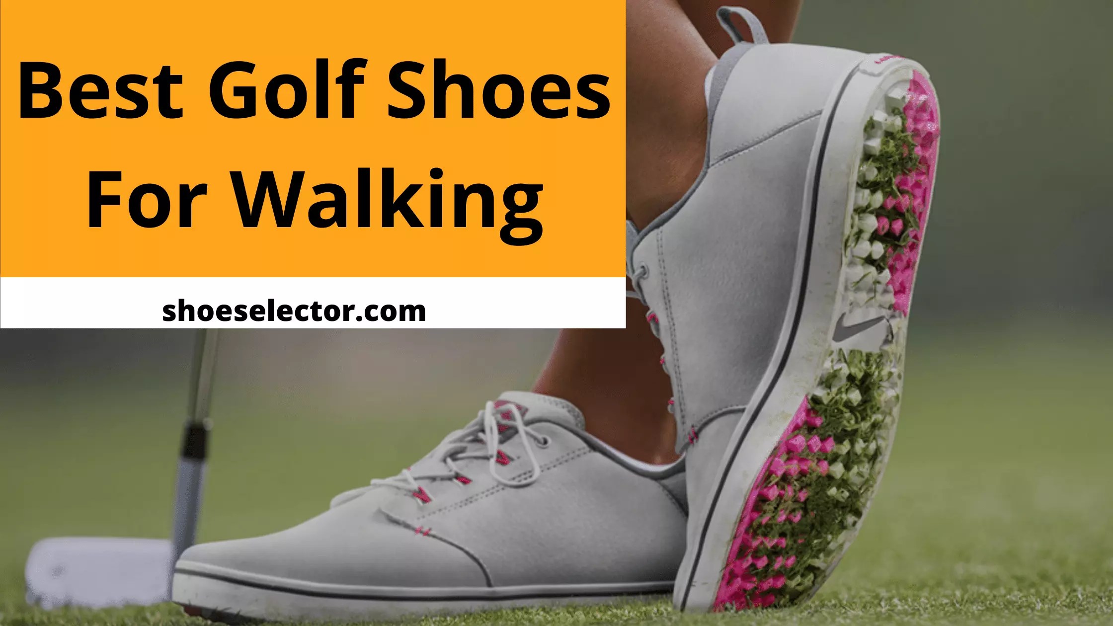 Unbiased Reviews of Top 10 Best Golf Shoes For Walking 2023