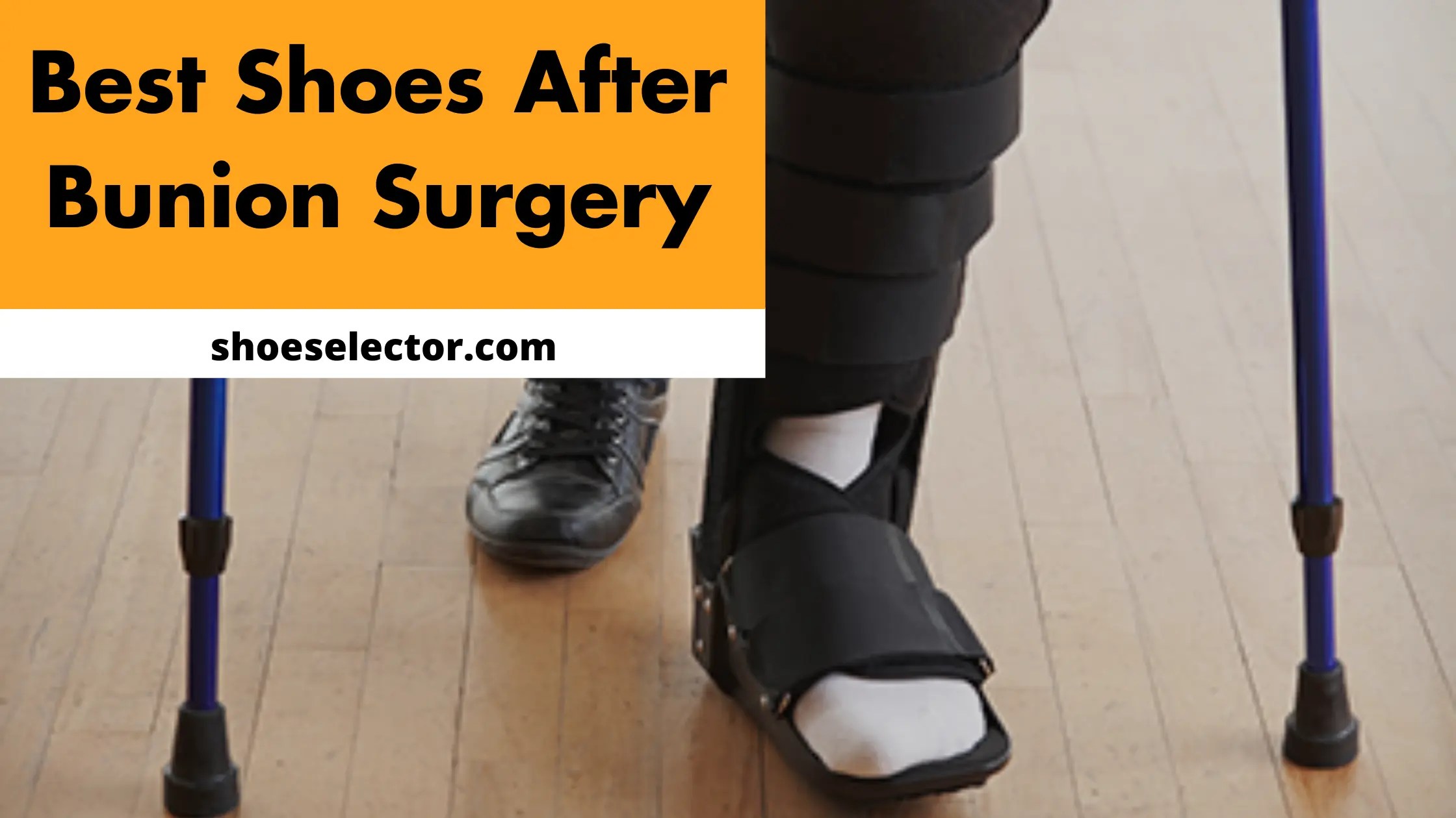 Unbiased Reviews of Top 10 Best Shoes After Bunion Surgery