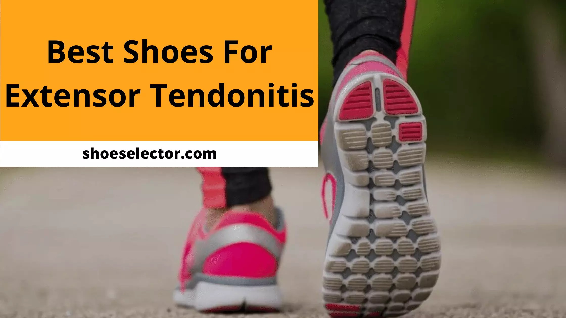 Unbeaten List of Top 10 Best Shoes For Extensor Tendonitis 2023