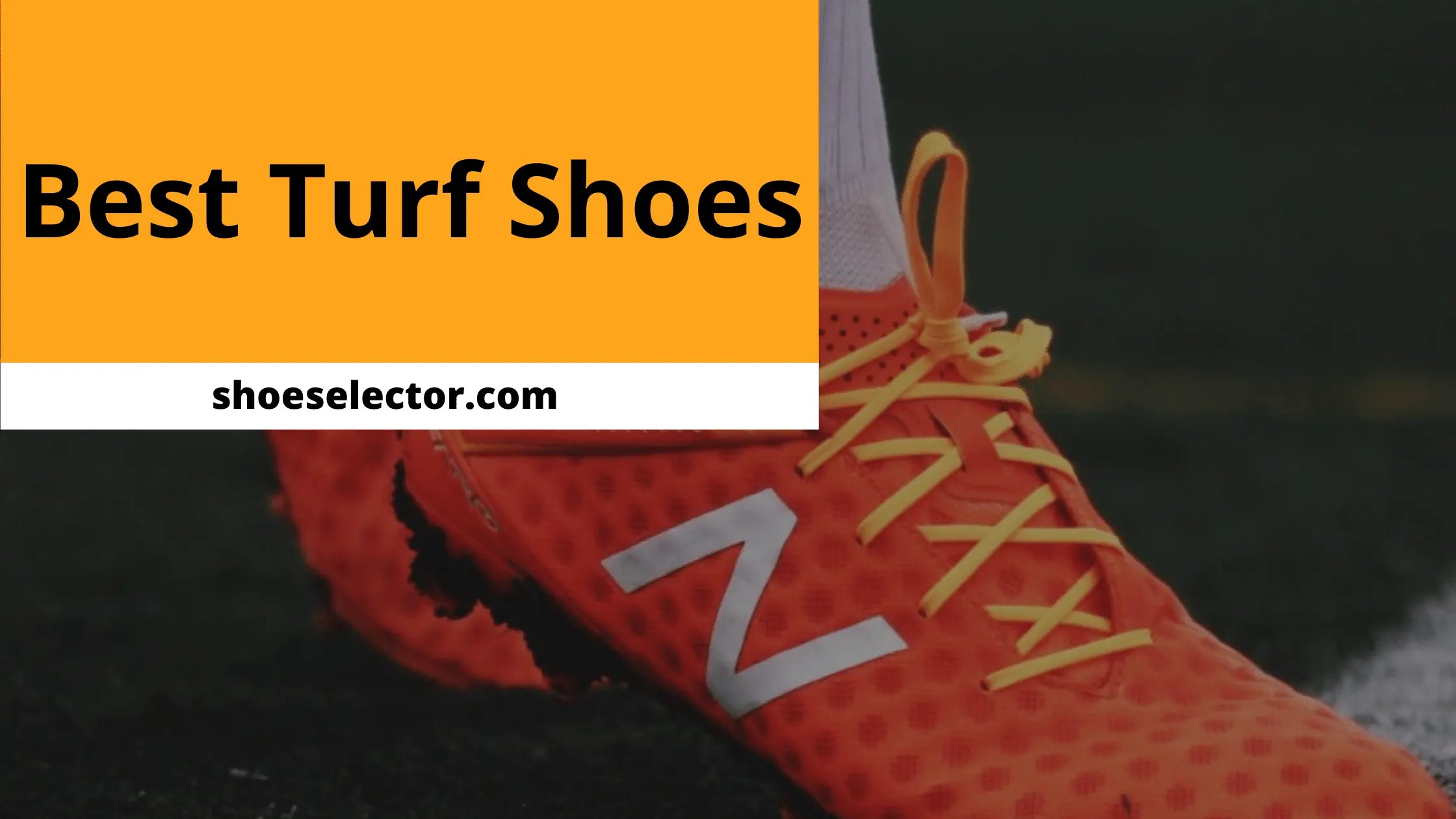 Unbiased Reviews of Top 6 Best Turf Shoes Reviews 2023