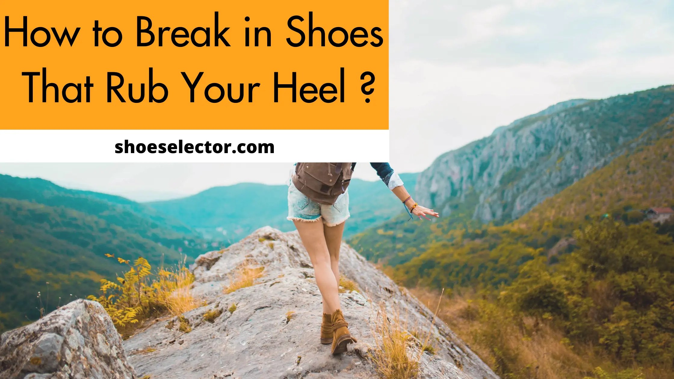 How To Break In Shoes That Rub Your Heel? Quick Guide 2023