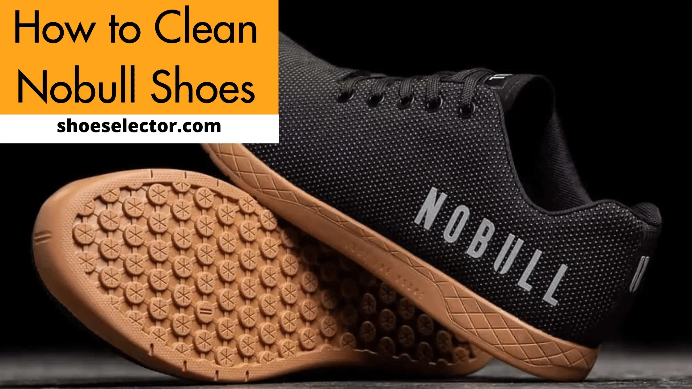 How to Clean Nobull Shoes? Everything you Need to Know