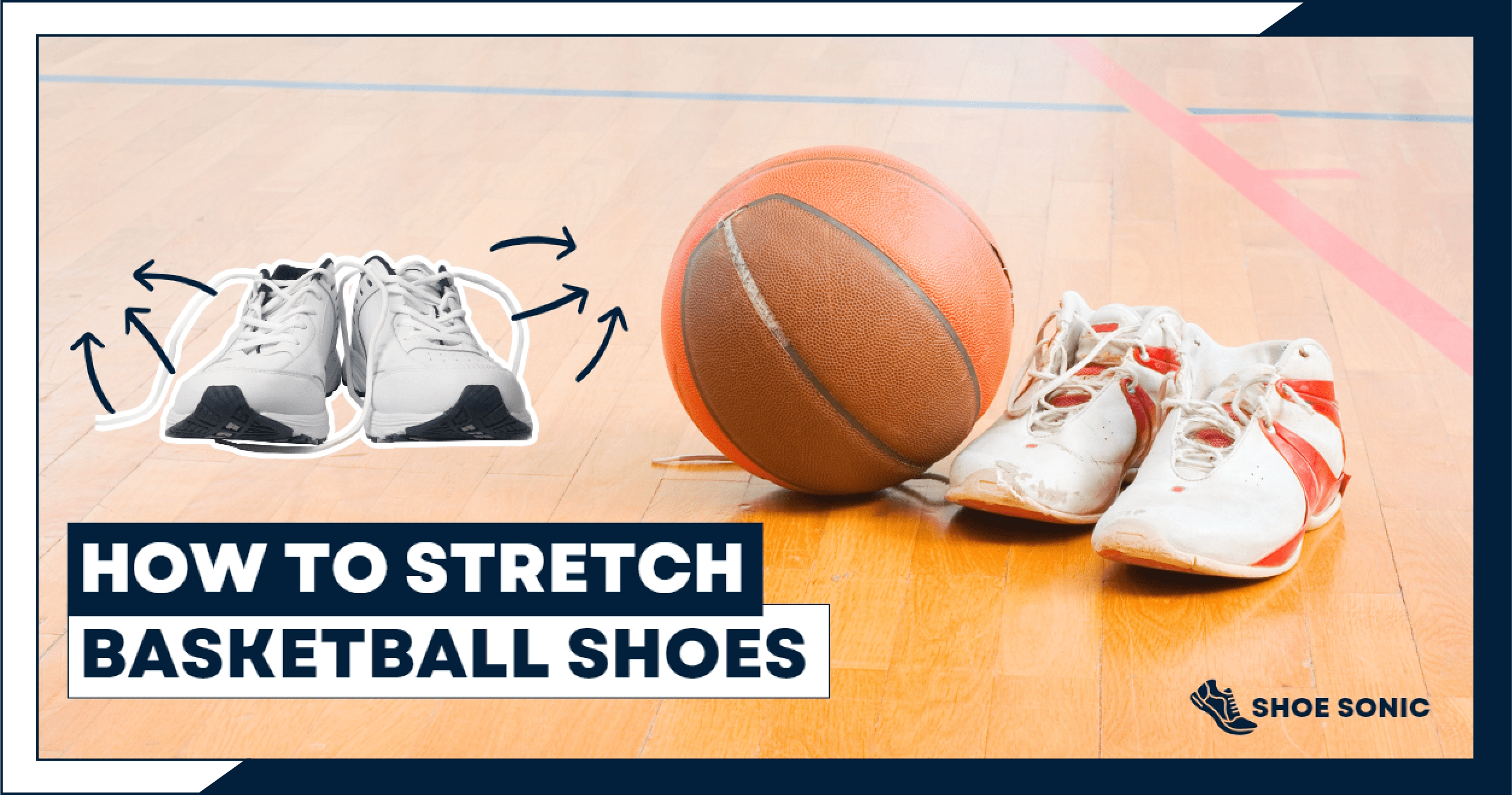 How to Stretch Basketball Shoes [Powerful StepbyStep Methods]
