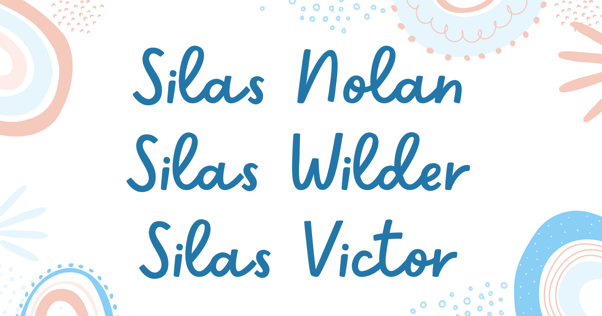 65+ Fetching Middle Names for Silas (with Meanings)