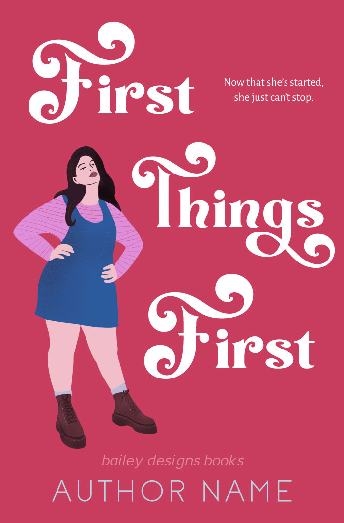 First Things First Bailey Designs Books PreMade Shop