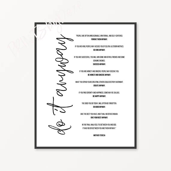 “Do It Anyway” by Mother Teresa // “Be Kind Anyway” Quote Print