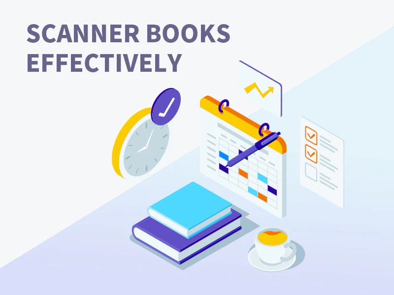 What is the Best Way to Scan a Book Effectively? CZUR TECH