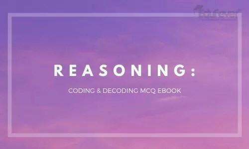 Reasoning Coding & Decoding MCQ EBook for Competitive Exam