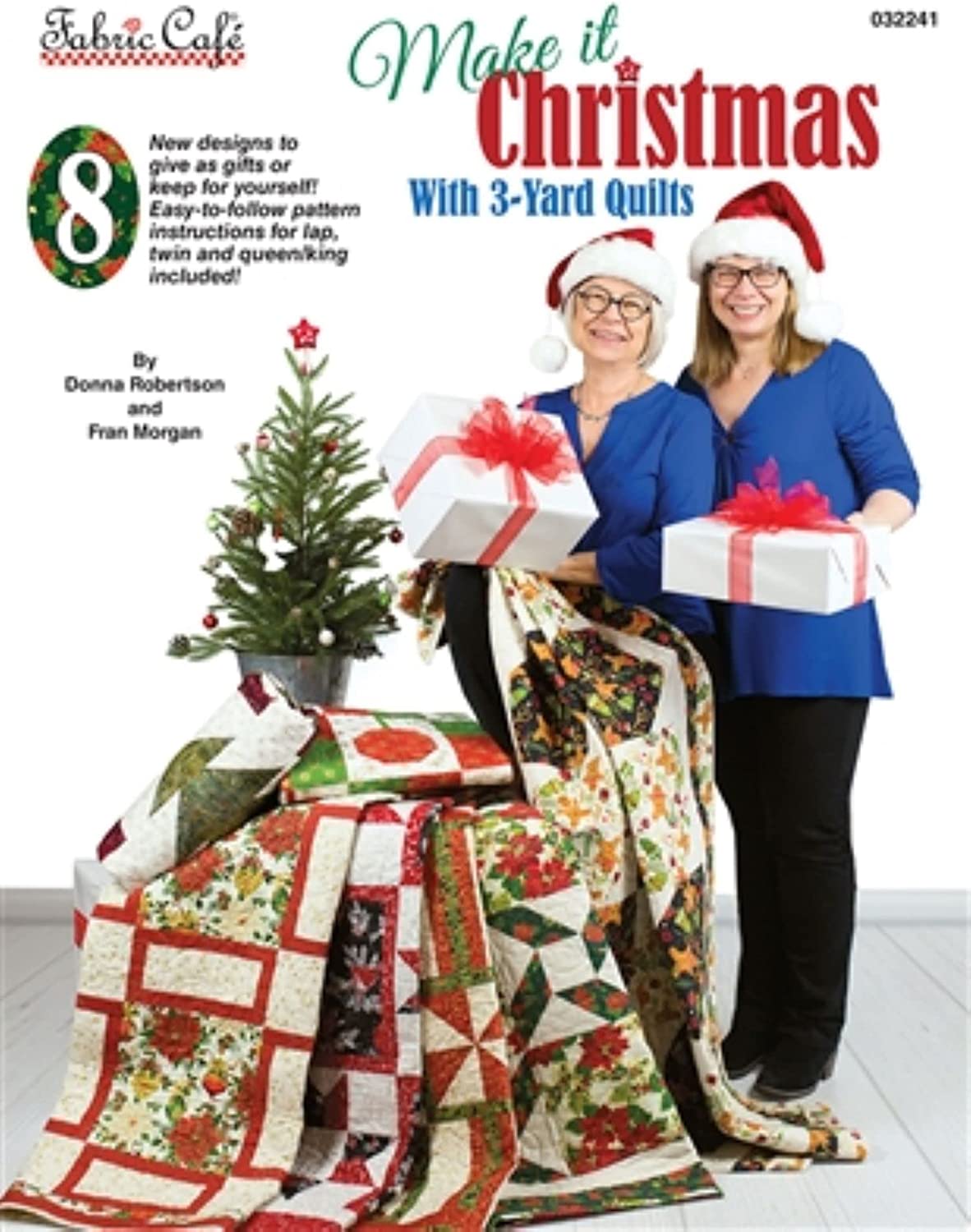 Fabric Cafe Make it Christmas with 3 Yard Quilts by Donna Robertson and