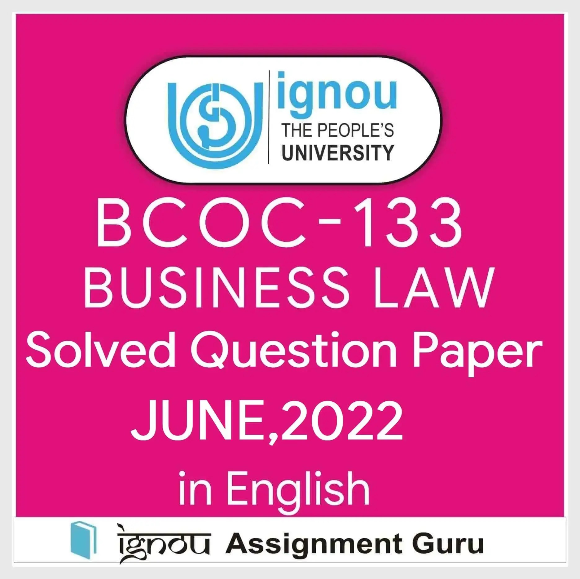 BCOC133 Business Law in English Solved Question Paper JUNE 2022 Free SOLVED ASSIGNMENT 2023
