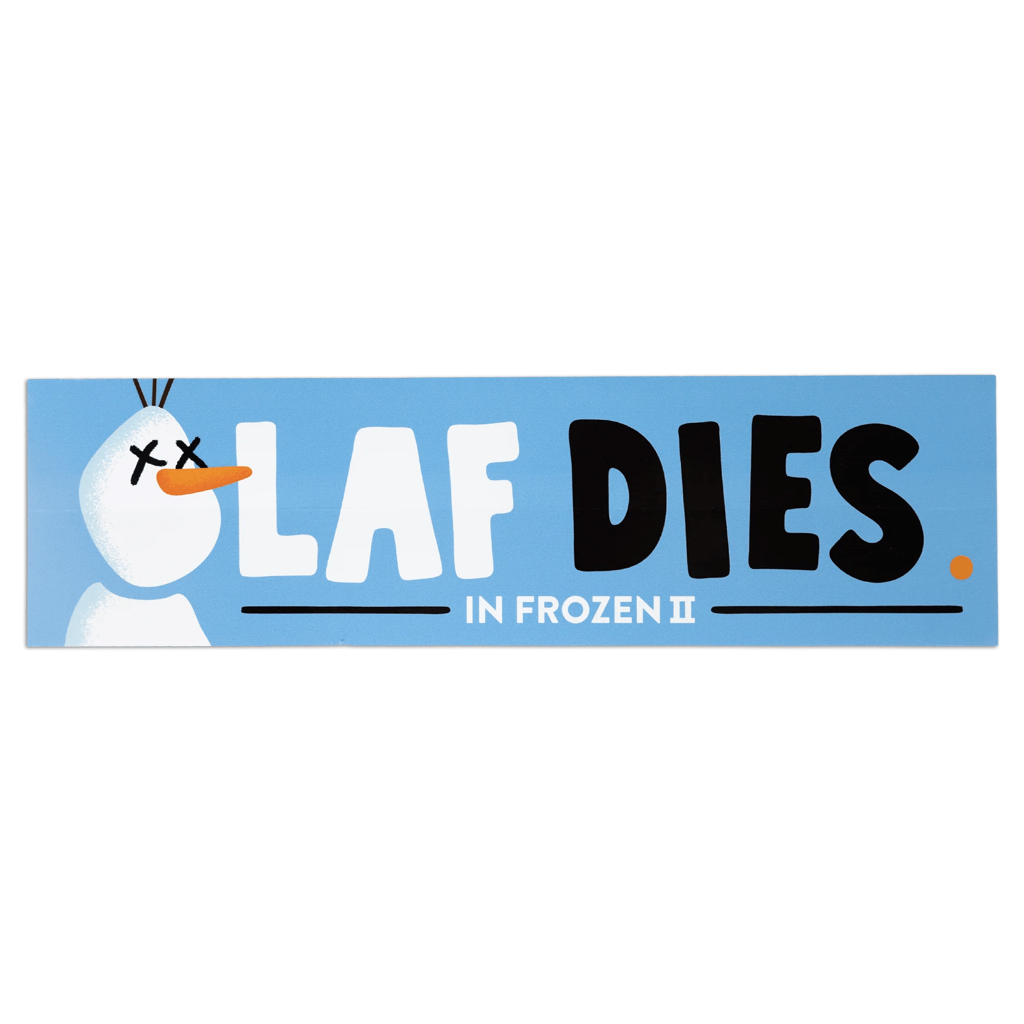 Olaf Dies Bumper Sticker Not Another D&D Podcast