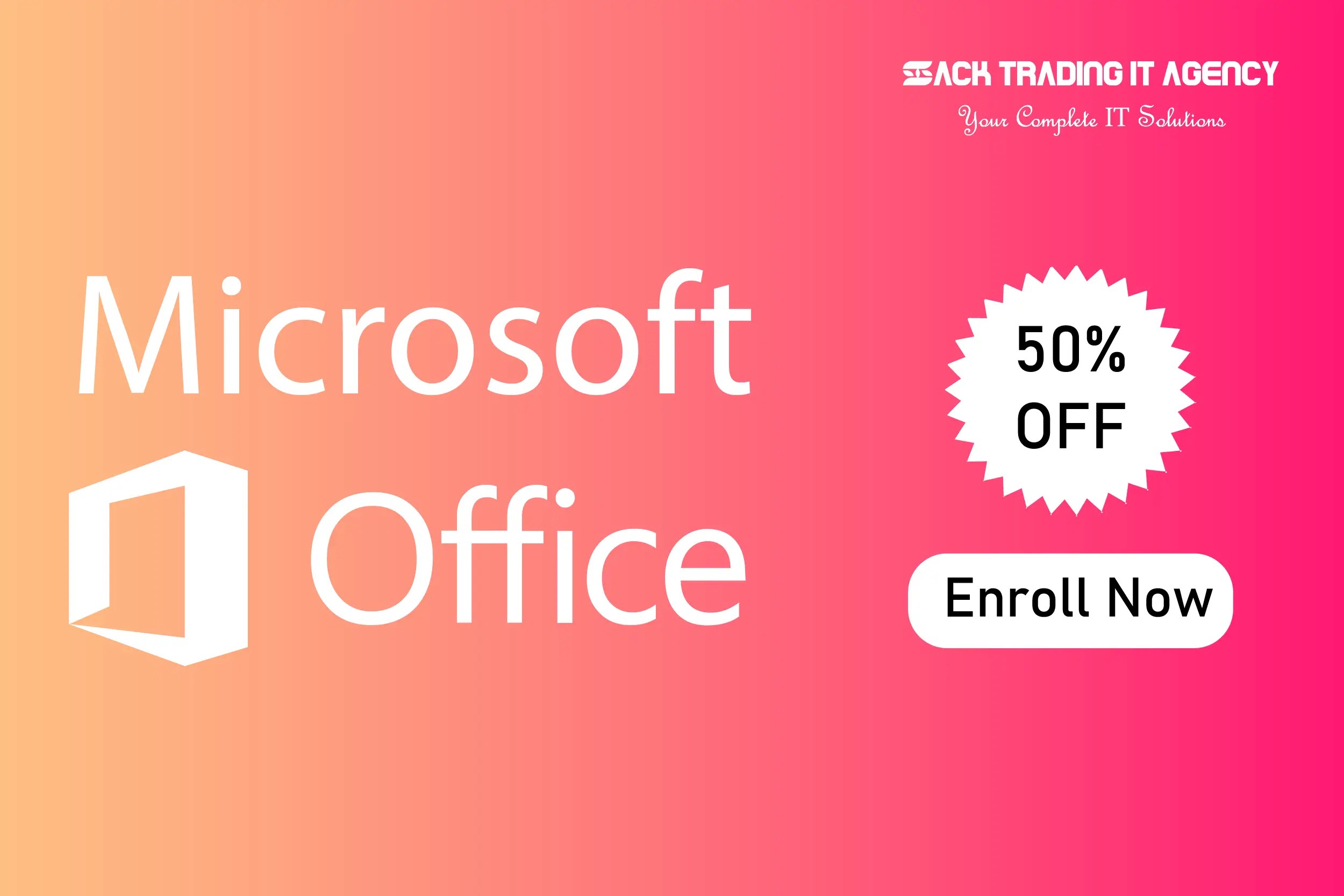 Full Microsoft Office Management Course SACK Trading IT Agency