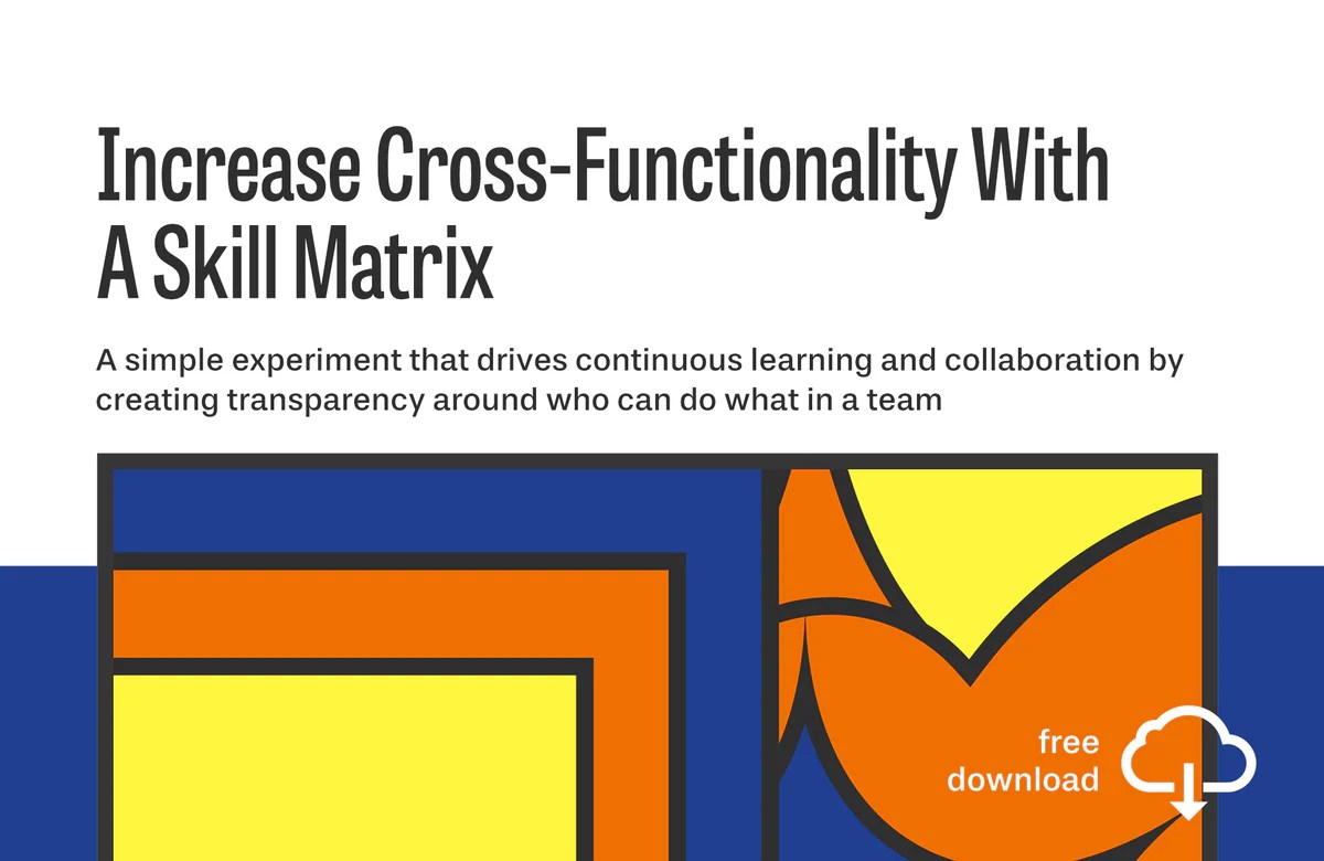 Experiment Increase CrossFunctionality With A Skill Matrix The