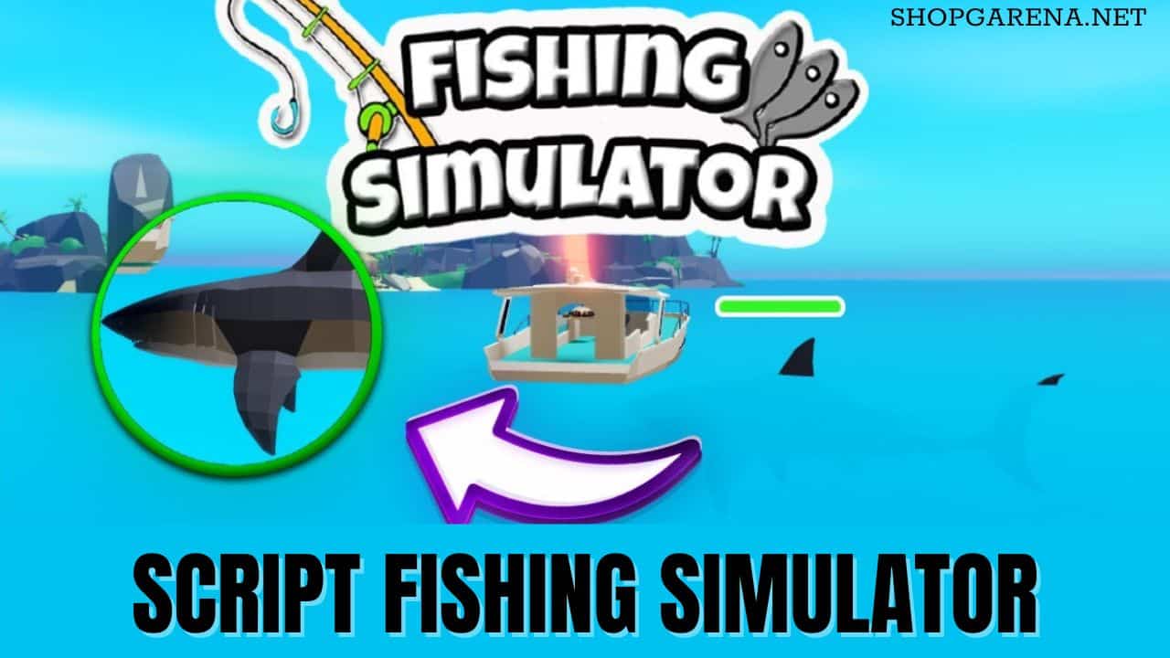 Script Fishing Simulator Hack 2024 [Pastebin, Fluxus, Arceus X]
