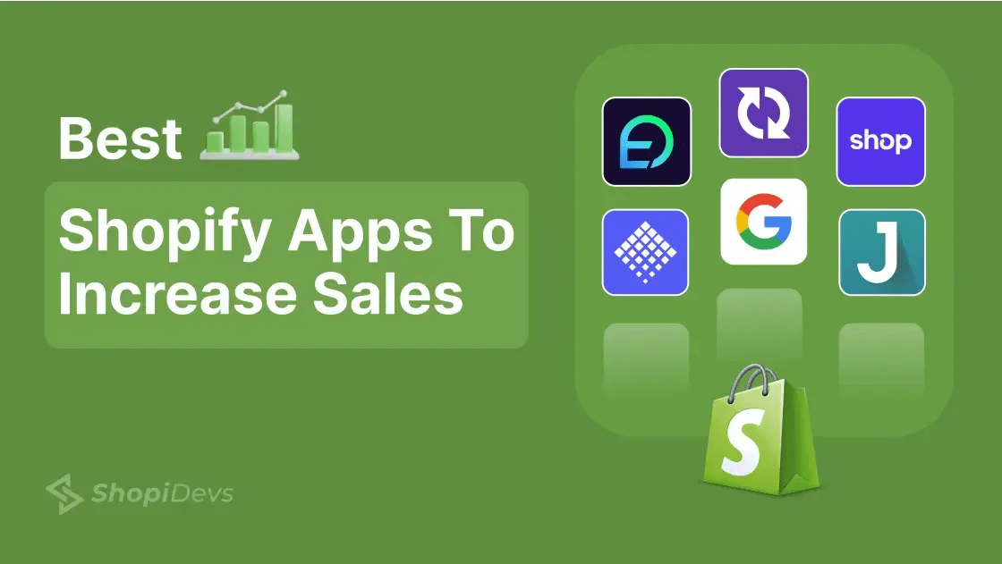 Best Shopify Apps to Increase Sales in 2024 Shopidevs Shopify