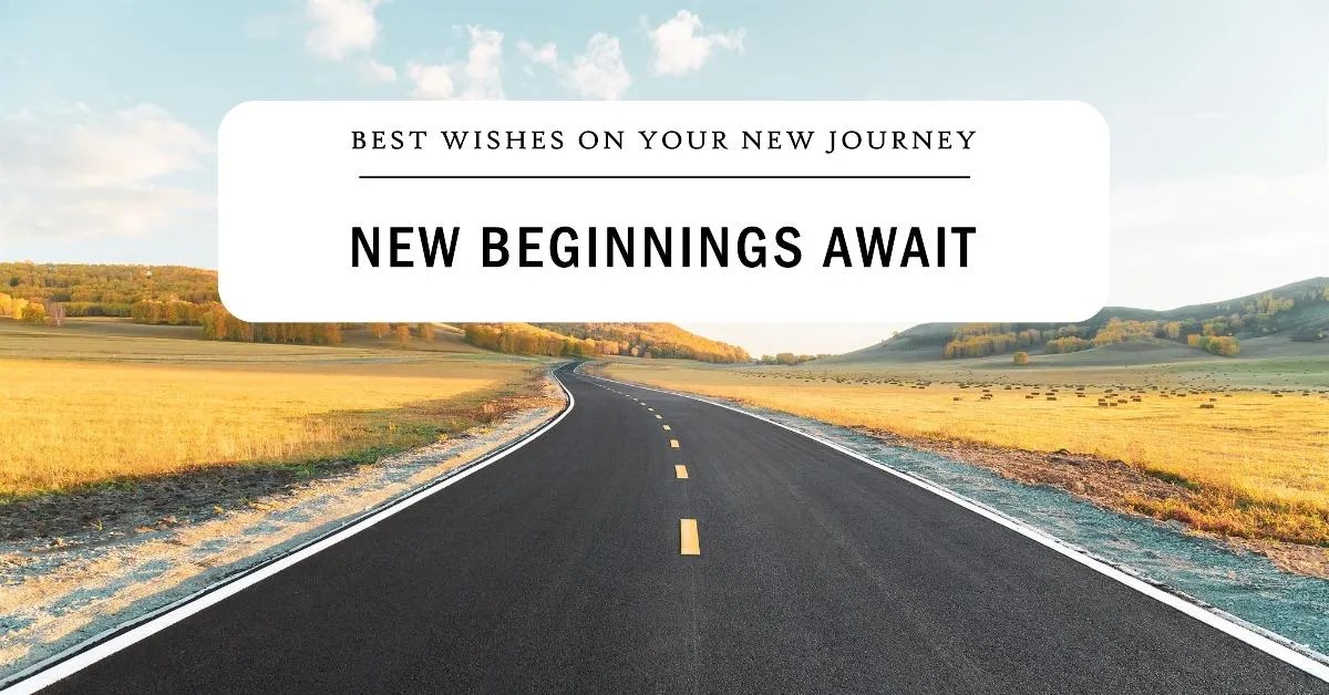 90+ Best Wishes on Your New Journey and Life Transitions