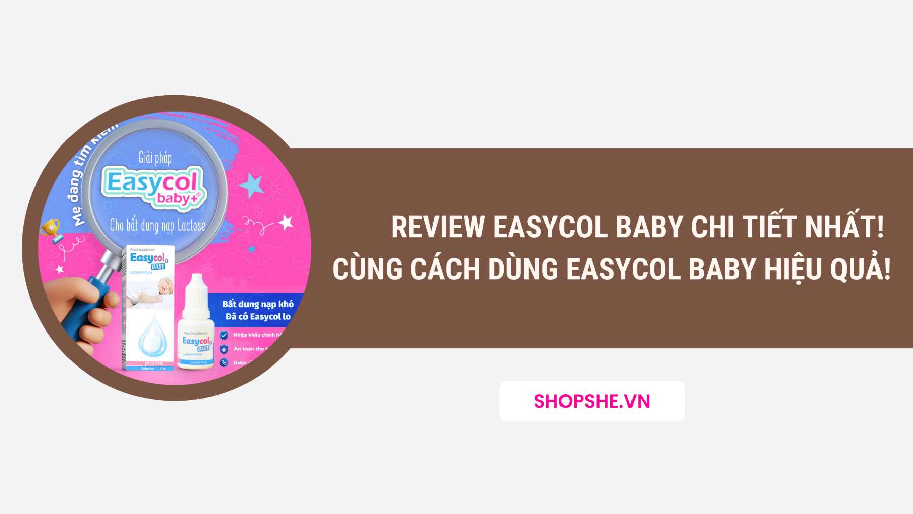 Review Easycol Baby chi tiết nhất!Cùng cách dùng Easycol Baby hiệu quả