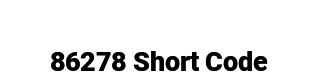 Why did I get a text from 86278 Short Code? - Shortcodes.info