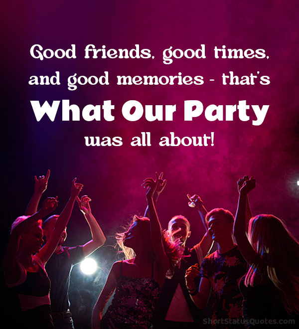 Party Status, Captions and Quotes For Facebook and Instagram
