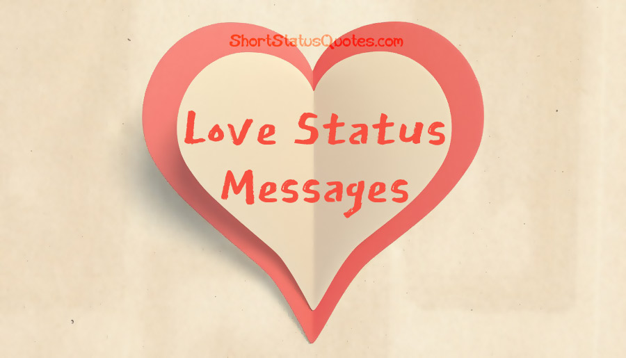 85+ Love Status Messages Best Love Status Ever