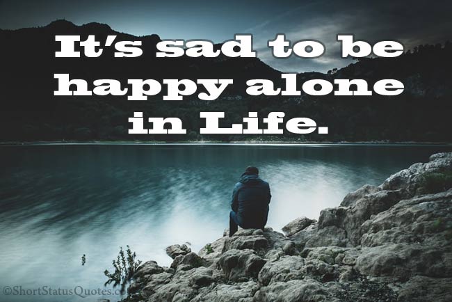 85+ Sad Life Status, Captions & Sad Quotes About Life