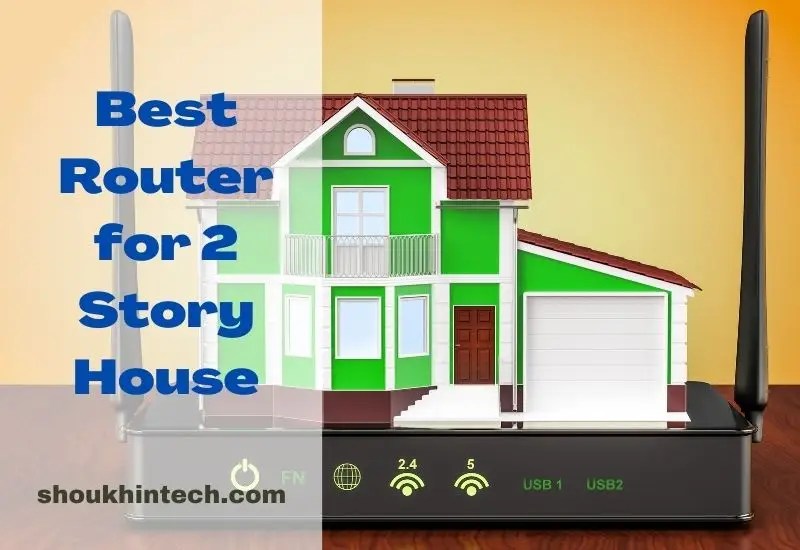 7 Best Router for 2 Story House (Update2024) ShoukhinTech