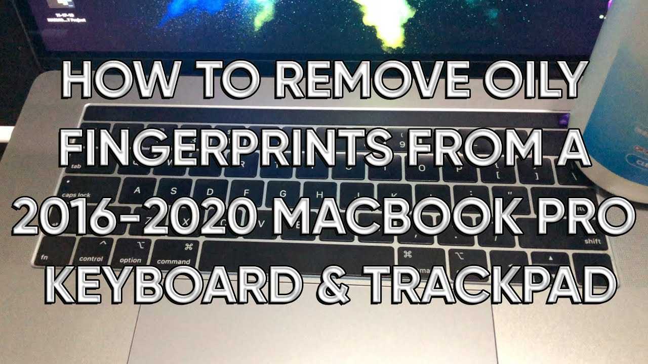 Efficiently Clean Macbook Keyboard How To Remove Fingerprints